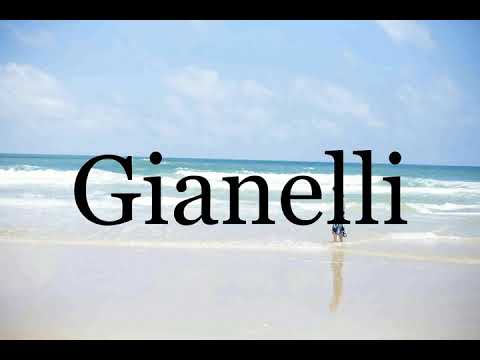 How To Pronounce Gianelli🌈🌈🌈🌈🌈🌈Pronunciation Of Gianelli