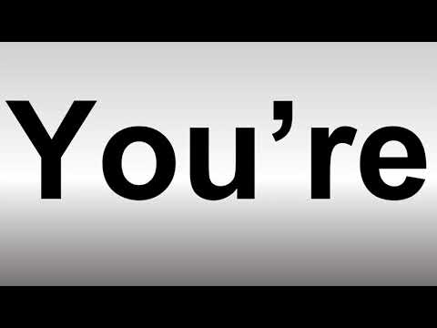 How to Pronounce You're