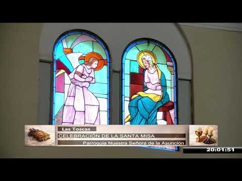 CELEBRACIÓN DE LA SANTA MISA (PARROQUIA - LAS TOSCAS) 17 DE FEBRERO 2026