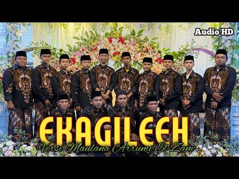 EKAGILEEH VERSI MAULANA ARRUMI EL-ZAM || LIVE KEDIAMAN BAPAK ZAINURI