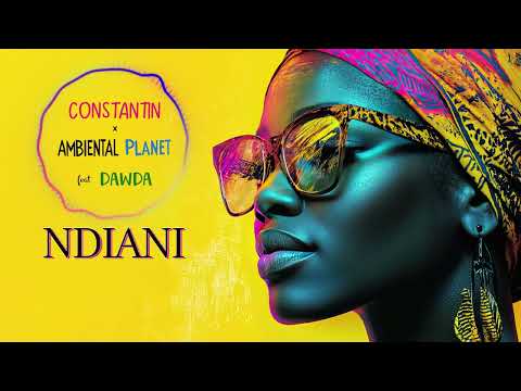 Constantin x Ambiental Planet feat. Dawda - Ndiani (Slow) | Visual