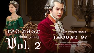 TÂN NHẠC THÍNH PHÒNG QUÝ'S TỘC JAQUÉT 97 - Sòne Gio, Barque Phènne | Giao Hưởng Tân Thời Vol.2