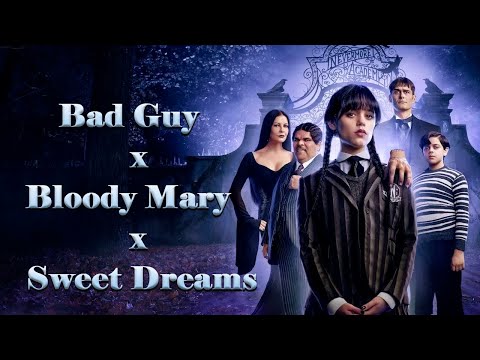 Wandinha Cenas Edit Mashup Bad Guy x Bloody Mary x Sweet Dreams