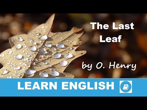 The Last Leaf by O.Henry - Short Story in English