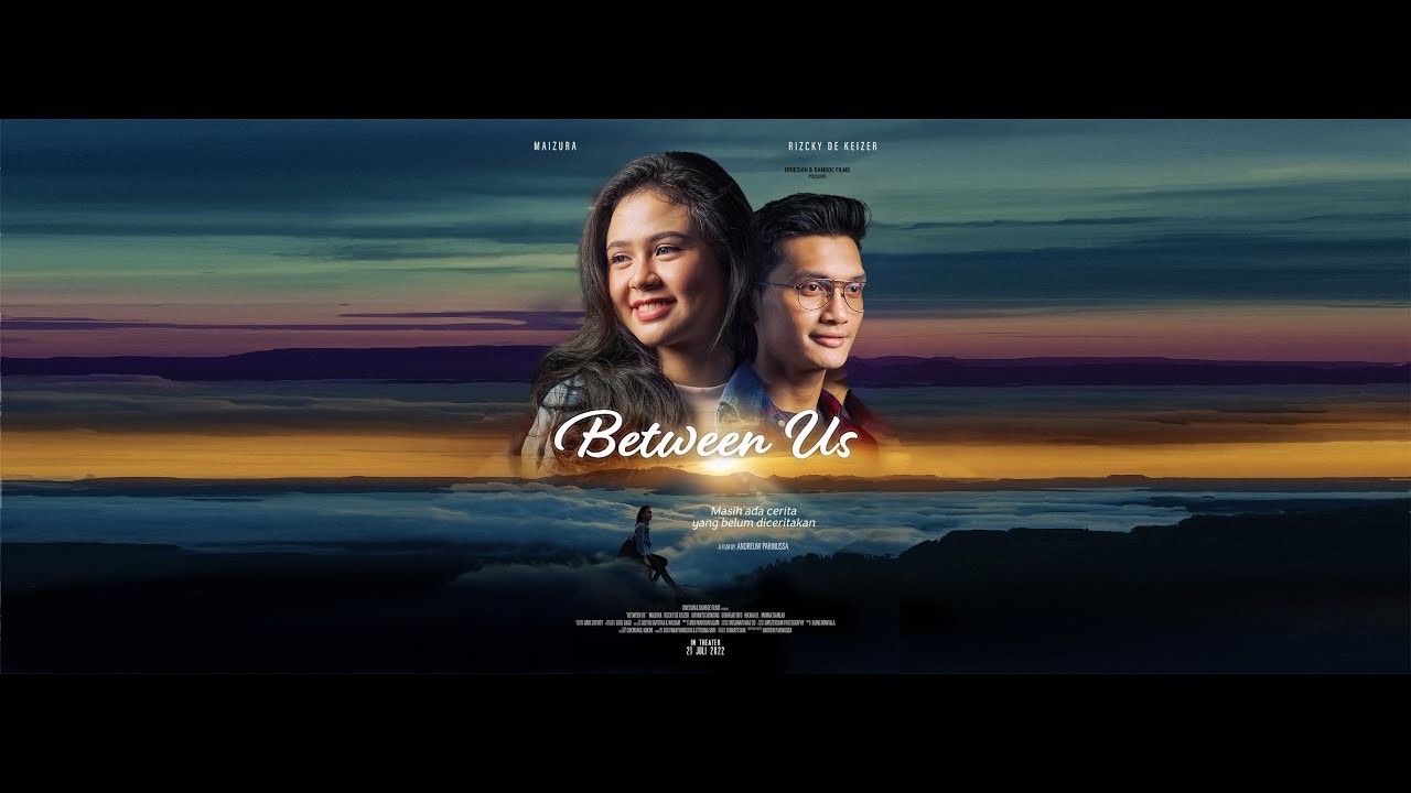 𝐁𝐞𝐭𝐰𝐞𝐞𝐧 𝐔𝐬 𝐓𝐑𝐀𝐈𝐋𝐄𝐑 | 𝐈𝐧𝐝𝐨𝐧𝐞𝐬𝐢𝐚 𝐌𝐨𝐯𝐢𝐞 | 𝐈𝐧 𝐓𝐡𝐞𝐚𝐭𝐞𝐫 𝟐𝟏 𝐉𝐮𝐥𝐢 𝟐𝟎𝟐𝟐