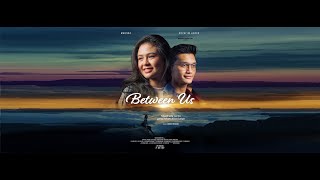 𝐁𝐞𝐭𝐰𝐞𝐞𝐧 𝐔𝐬 𝐓𝐑𝐀𝐈𝐋𝐄𝐑 | 𝐈𝐧𝐝𝐨𝐧𝐞𝐬𝐢𝐚 𝐌𝐨𝐯𝐢𝐞 | 𝐈𝐧 𝐓𝐡𝐞𝐚𝐭𝐞𝐫 𝟐𝟏 𝐉𝐮𝐥𝐢 𝟐𝟎𝟐𝟐