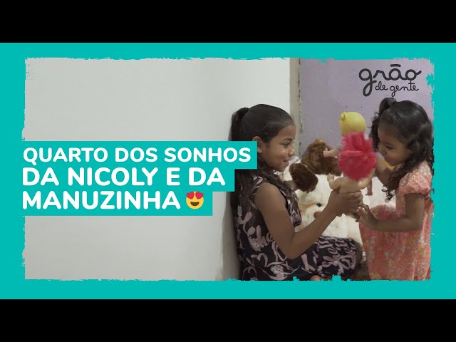 DAS RUAS PARA O QUARTO DOS SONHOS: GRÃO DE GENTE E TATA WERNECK REALIZAM O MAIOR SONHO DA NICOLY