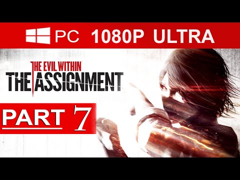 The Evil Within The Assignment Gameplay Walkthrough Part 7 [1080p HD] - No Commentary