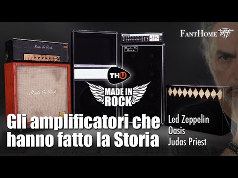 THU Made In Rock - Gli amplificatori che hanno fatto la storia