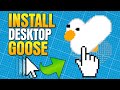 How To Download And Install Desktop Goose New Method In Description
