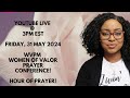 Live - GOD SAYS...MOVE IN SILENCE! | WVPM | Women of Valor Prayer Conference