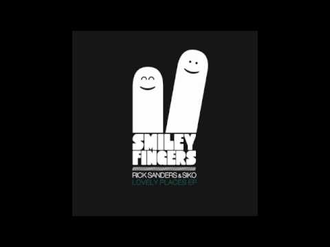 Rick Sanders, Siko - Lovely Places (Original Mix) Smiley Fingers Limited