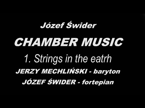 Józef Świder - Chamber Music 1 - STRINGS IN THE EARTH - Jerzy Mechliński, Józef Świder