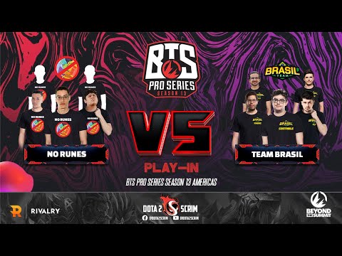 No Runes vs Team Brasil - BTS Pro Series Season 13: Americas - Play-Ins - BO3