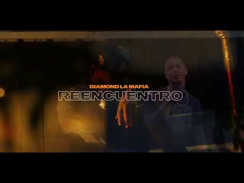 Diamond la Mafia - Reencuentro 🙏🙏 RIP  PAPA   - vídeo oficial