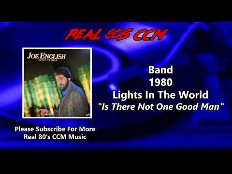 Is There Not One Good Man - Joe English