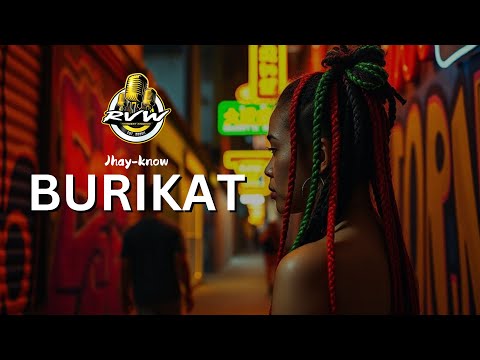 Jhay-know - BURIKAT (Lyrics) | RVW