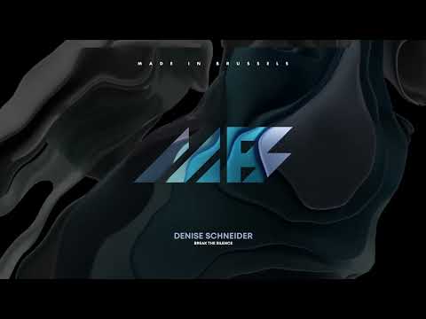 Denise Schneider - Break The Silence (Original Mix) // Made in Brussels
