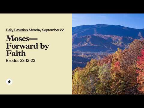 Moses—Forward by Faith – Daily Devotional