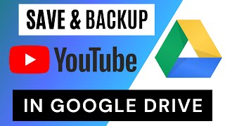 How to save your YouTube Video in Google Drive