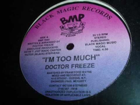 Doctor Freeze - I'm Too Much (PAUL C PRODUCTION)
