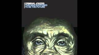 Criminal Jokers - This Was Supposed To Be The Future (full album)