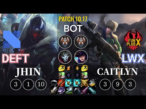 DRX Deft Jhin vs FPX Lwx Caitlyn Bot - KR Patch 10.17