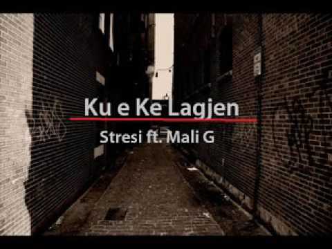 Stresi ft. Mali G - Ku e Ke Lagjen