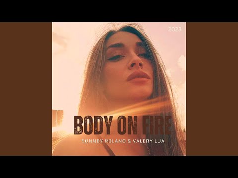 BODY ON FIRE (feat. Valery Lua)