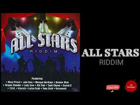 ALL STARS RIDDIM MIX( 2007) Ft. Morgan Heritage, Tami Chynn, Maxi Priest, Lutan Fyah, TOK, Kiprich..