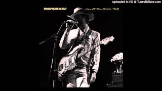 Phosphorescent -  At Death, A Proclamation