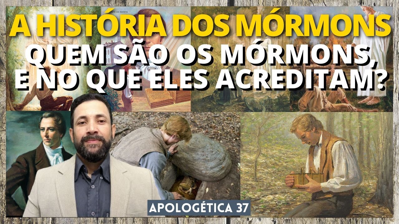 A HISTÓRIA DOS MÓRMONS - QUEM SÃO OS MÓRMONS, E NO QUE ELES ACREDITAM?