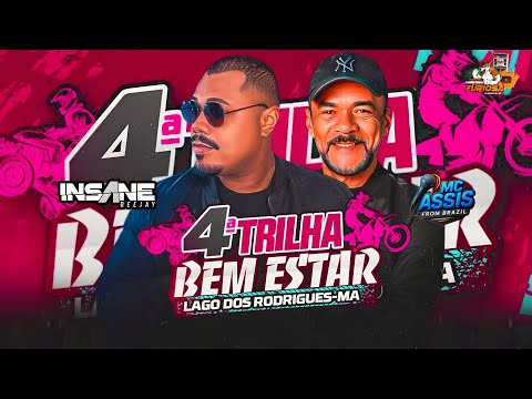 CD AO VIVO 4°TRILHA BEM ESTAR DE LAGOA DOS RODRIGUES -MA INSANE DJ E MC ASSIS FROM BRASIL 