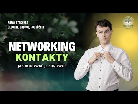 JAK ZBUDOWAĆ SIEĆ KONTAKTÓW, KTÓRA DAJE EFEKTY? Rafał Stachyra