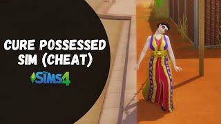How to Cure the Possessed Sim (Cheat) - The Sims 4