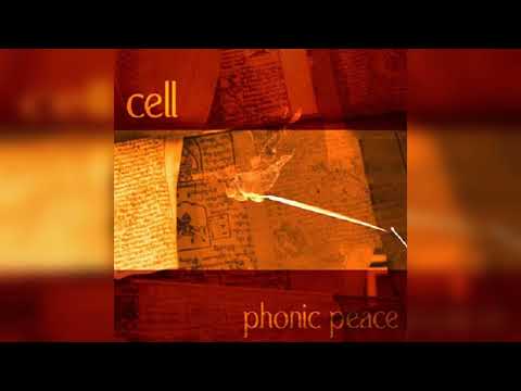 Cell - Phonic Peace