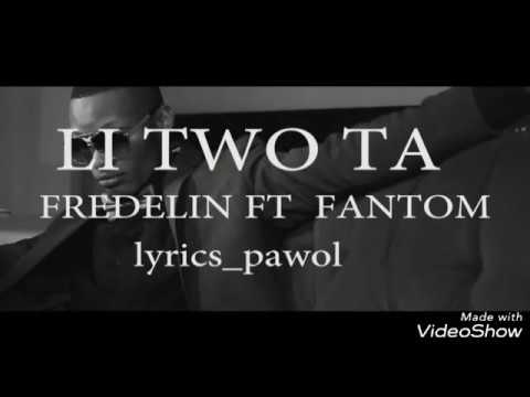 FANTOM X FREDELIN_ Li tro ta (Lyrics)