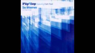 In Stereo (Superchumbo High Octane Vocal Mix) - Flip Flop featuring Faith Trent