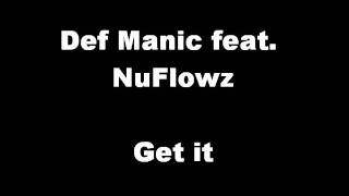Def Manic feat. NuFlowz - Get It