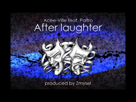 Acee-Ville feat. Paltro - After Laughter (produced by Zmysel)