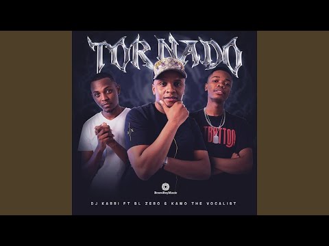 DJ Karri - Tornado [Official Audio] (feat. BL Zero & Kamo The Vocalist)