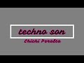 Techno Son-Chichi Peralta