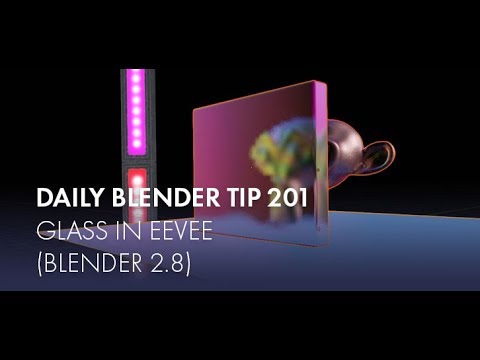 Daily Blender Tip 201 - Glass in Eevee (Blender 2.8)