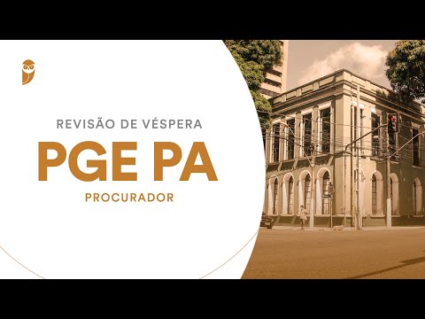 Revisão de Véspera: PGE PA (Procurador)