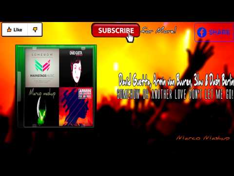 |Big Room| Somehow or another love don't let me go! (Marco Mashup)