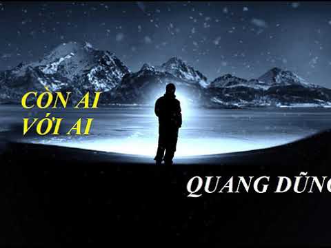 Còn ai với ai (Còn tôi với ai) Sheet - Quang Dũng