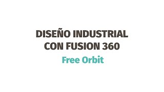 55/72 Curso de Fusion 360: Free Orbit (Tutorial en Español)