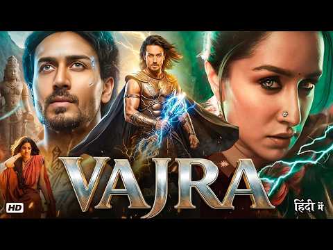 Tiger Shroff New Bollywood Action HD Movie | Vajra (2026) | Shraddha Kapoor Blockbuster