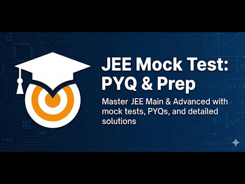 JEE Mock Test: PYQ & Prep video thumbnail
