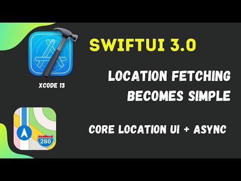 SwiftUI 3.0 - CoreLocationUI + async/await - Fetching Location Becomes Simple🤯🤯🤯